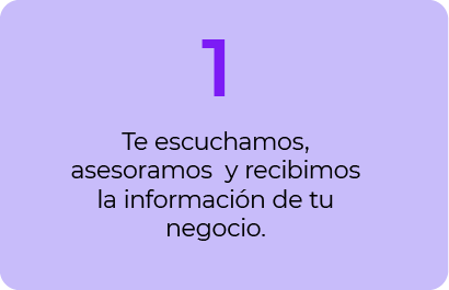 1 te escuchamos, asesoramos y recibimos la información de tu negocio