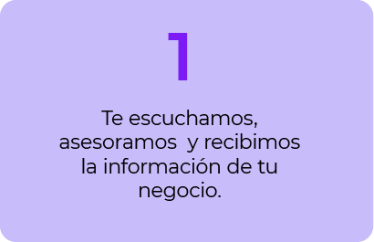 1 te escuchamos, asesoramos y recibimos la información de tu negocio
